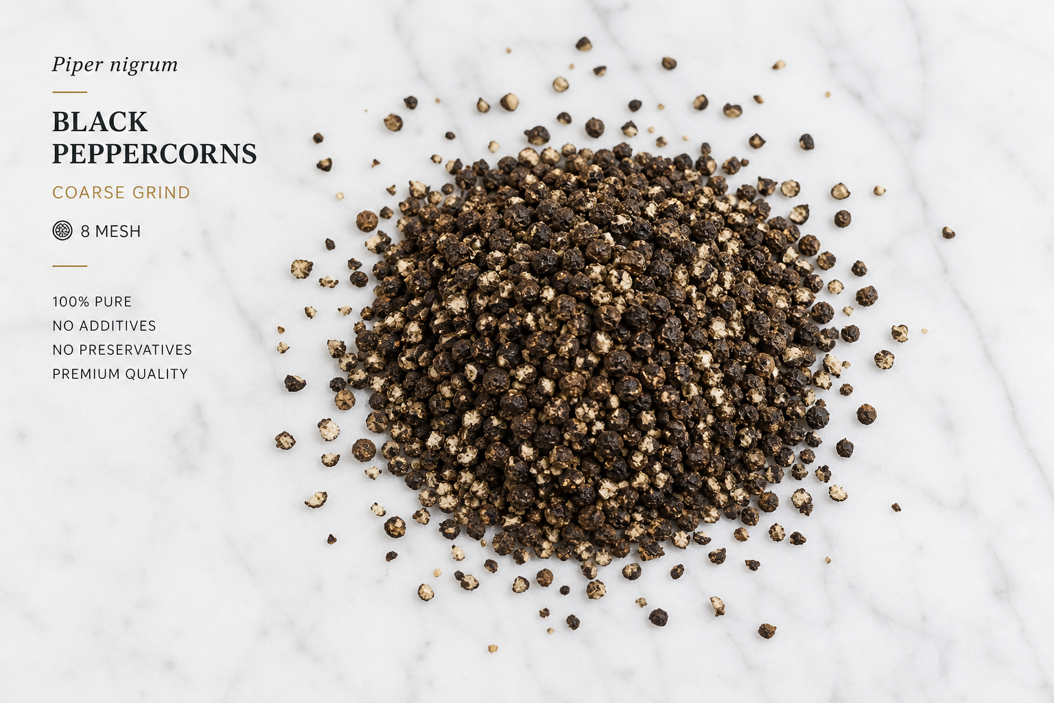 Peppercorns Black Coarse Cracked 8# Piper nigrum
